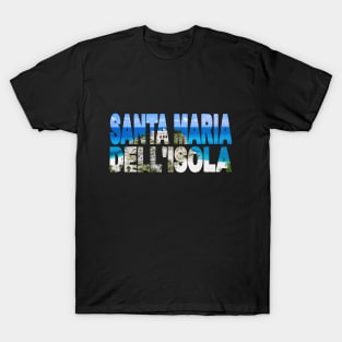 SANTA MARIA Dell'Isola - Tropea Italy Perfect Day T-Shirt